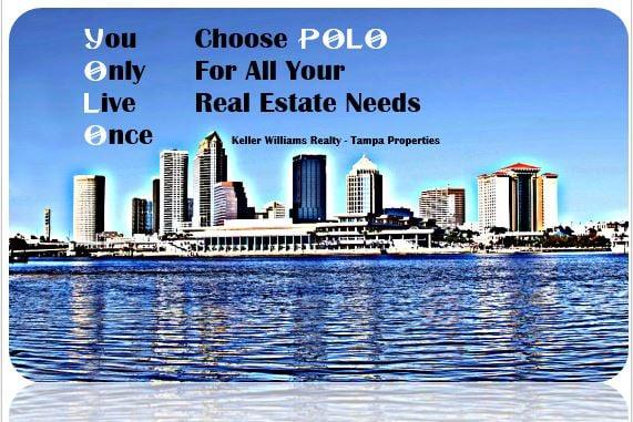 YOLO - "You Only Live Once" - Choose POLO for all your Real Estate Needs!