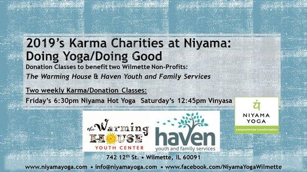 This year, our Friday 6:30pm and Saturday 12:45pm Karma classes will benefit two non-profits: The Warming House and Haven Youth Services