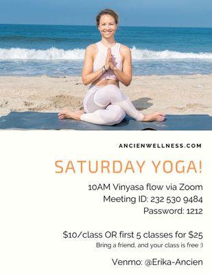 10am Saturday Morning Vinyasa. Start your weekend with energy and great vibes! $10/class or 5 for $25. Bring a friend and your class is free