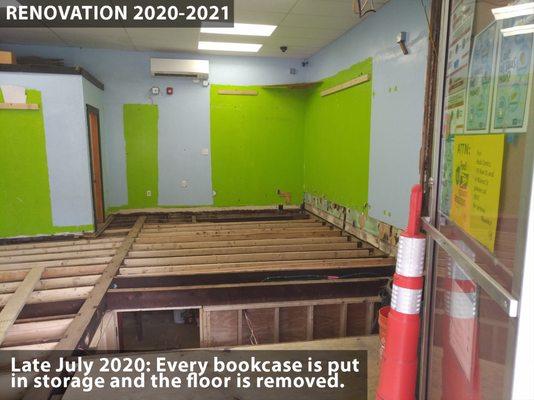 RENOVATION: Late July 2020 - Every bookcase is put into storage and the floor is removed.