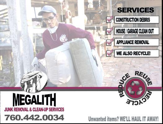 Do you have unwanted items that need to go, we'll take care of it. Give Megalith Junk Removal a call!