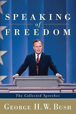 Speaking of Freedom By George Bush