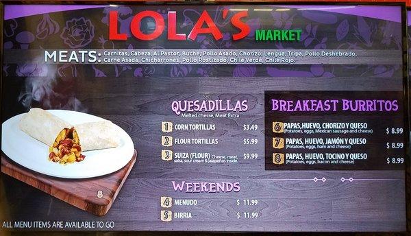 Quesadilla & breakfast menu, weekends have menudo and birria