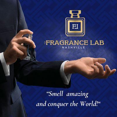 "Smell amazing and conquer the World!"