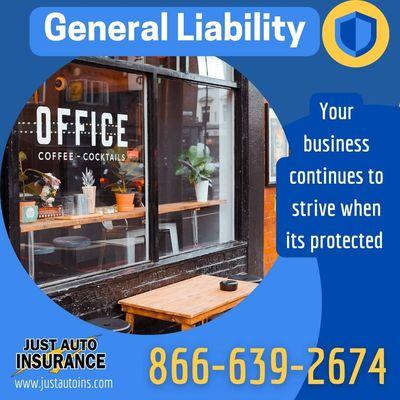 general liability, your business continues to strive when its protected just auto insurance services www.justautoins.com