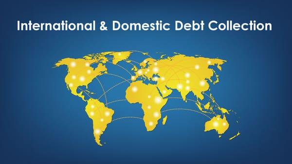 International and US Debt Recovery Services, with local offices in 150+ countries