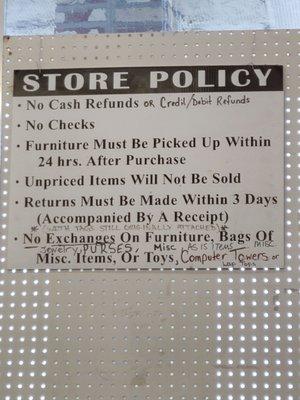 Mind boggling policy.Basically, no refunds or exchanges. Too cheap to buy a sign that says that &  chose to scribble all over existing one.