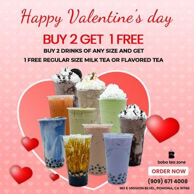 Happy Valentine's day. Buy 2 drinks get one free reg-size milk tea or flavor tea.