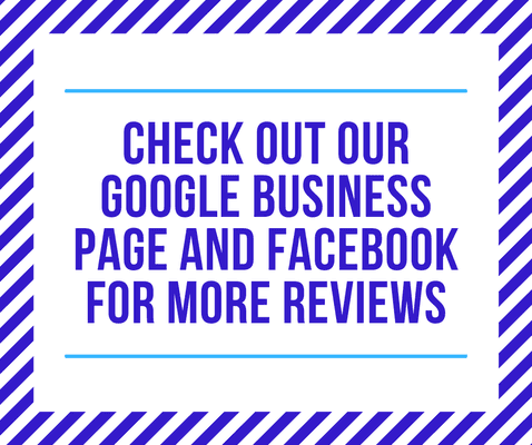 Our Google Business Page and Facebook have more 5 star reviews. Look us up!