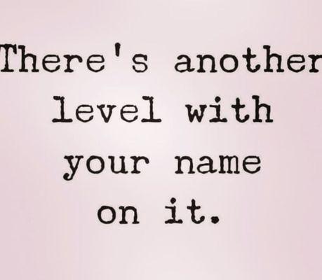 Lets never be content... We can always get better, so let's do better!!! That level is up!!!