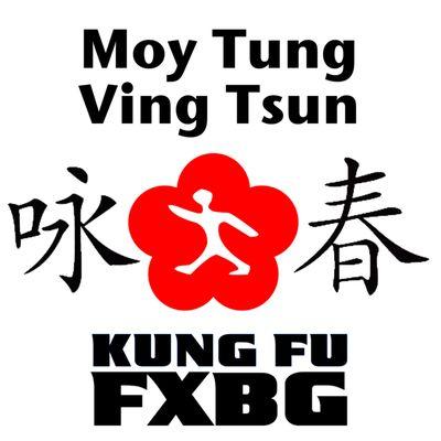 KUNG FU FXBG - Teaching the Moy Tung Ving Tsun System