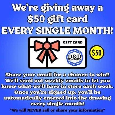 We choose one random winner each month from our subscribers to win a $50 gift certificate to our store.