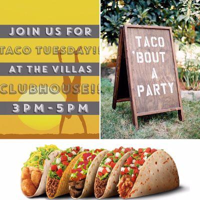 It's Taco Tuesday! Join us for tacos @ Villas Clubhouse! We will be serving some fun and most importantly..TACOS!