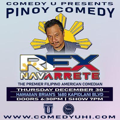 Rex Navarrete is the Premier Filipino American Comedian! December 30 at Hawaiian Brian's www.comedyuhi.com