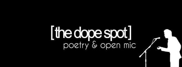 The Dope Spot Open Mics - Instagram: @dopeopenmics