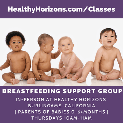 We do a Breastfeeding Support Group at our Burlingame location on Thursdays 10-11am