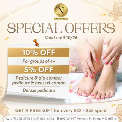 SPECIAL OFFERS 

 Dive into savings with our exclusive offers at Nixa Nails!
 GET A FREE GIFT FOR EVERY $32 - $45 SPENT!!!