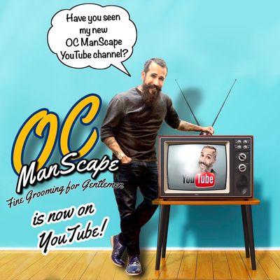 Check out the OC ManScape YouTube channel!