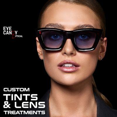 Custom tints, facets, and treatments. Glasses done your way. www.eye-candy-optical.com