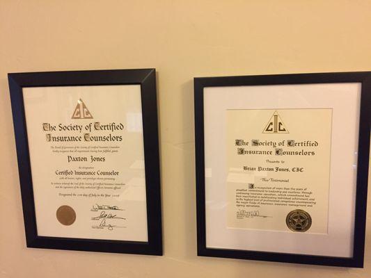 The proof is on the wall.  We are CIC's (Certified Insurance Counselors).  This does not come easily and is the most respected designation.