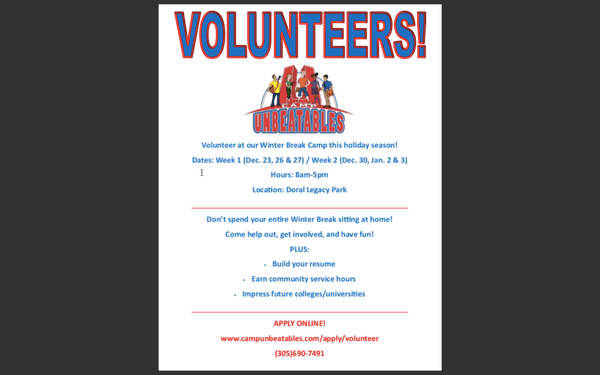 Do you need to get volunteer hours in an amazing and fun way? Work with us during this winter break. Apply NOW at campunbeatables.com