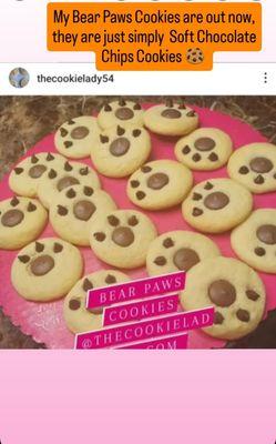 Bear Paws Cookies.   It's a soft chocolate chips cookie.