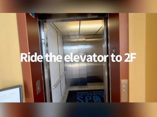 Ride the elevator to the 2nd floor!