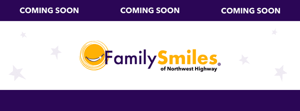 Exciting news! Family Smiles of Northwest Highway is opening its doors soon!