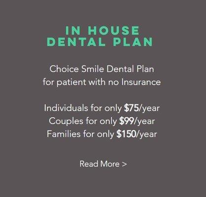 We offer In House Dental Plan