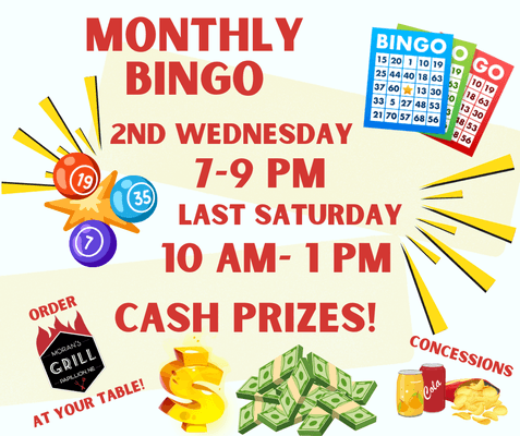 We have BINGO! twice monthly in the hall, no reservations are required.