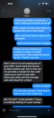 I wasn't asking for her pay my bills just give me enough money out of my moms fundraiser money to move my moms belongings.