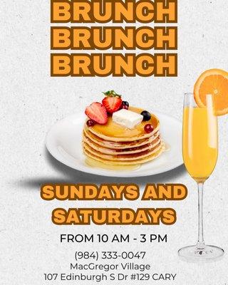 We have Brunch! Every Saturday and Sunday