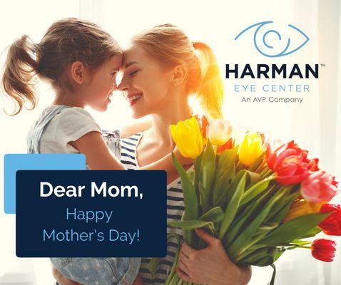 Happy Mother's Day from Harman Eye Center!