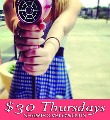 $30 Thursday Shampoo Blowdry!!!   Book It Now