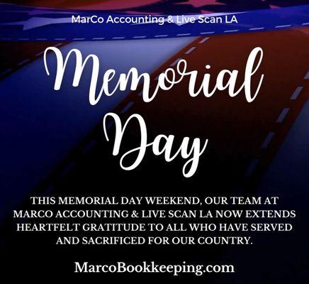 Happy Memorial Day weekend, from our team at MarCo Accounting & Live Scan LA Now