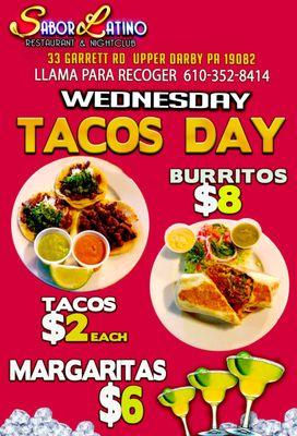 Wednesday's Tacos at $ 2, Margaritas $ 6, Burritos at $ 8 all day