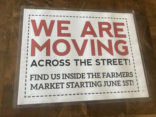 They're moving to the Farmers Market location June 1st.