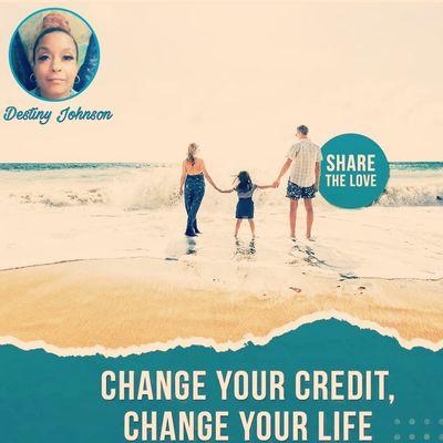 Change your credit, CHANGE your life!