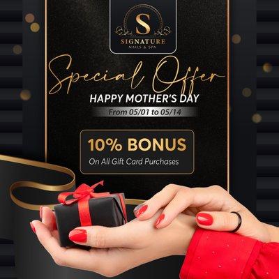 HAPPY MOTHER'S DAY
10% bonus on all Gift Card purchases
From 05/01 to 05/14

We are now offering a special promotion to celebrate M