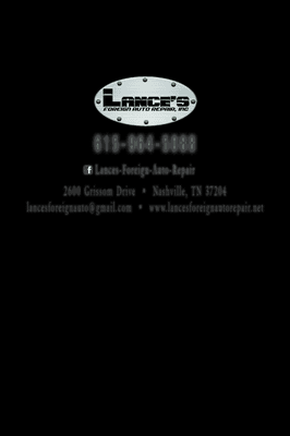 Lances' Foreign Auto Repair
  615-964-5088
 LANCESFOREIGNAUTO@GMAIL.COM