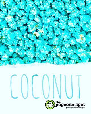 Coconut- it's like being at the beach sipping a pina colada...