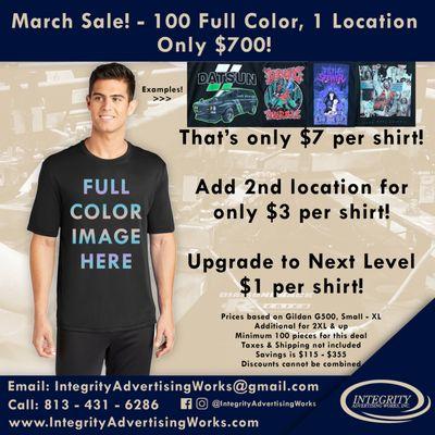 During March 2021, you can order 100 full color, 1 location shirts for only $700! Call for a quote today!