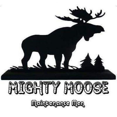 Mighty Moose Maintenance Men