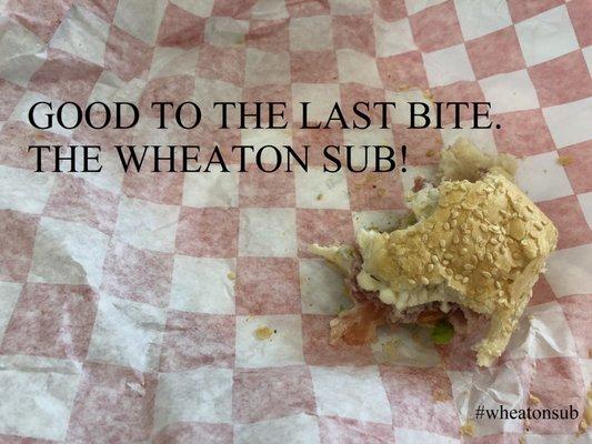 The Wheaton Sub, traditionally eaten by all Wheaton residents.