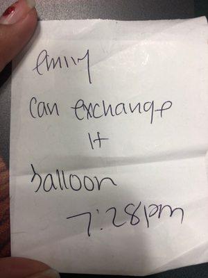 Employee gave me this note so I can return and I can get my new balloon