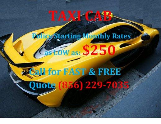 $250 Start Monthly  TAXI CAB  Insurance, Call for FREE & FAST Insurance quote at
       (856) 229-7035