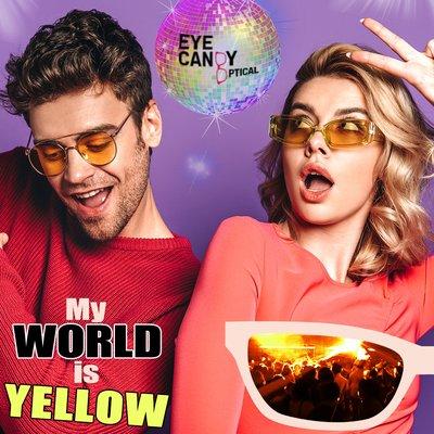 My World is Yellow... * Get ready for your most EPIC Summer parties with your custom tinted lenses from Eye Candy Optical