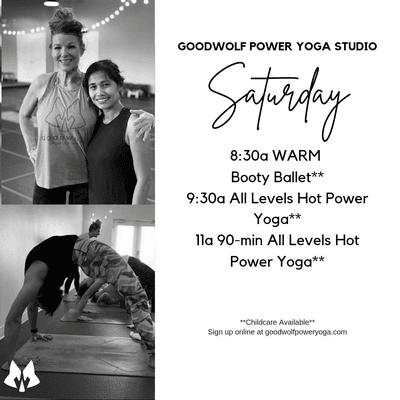 Saturday's rock! 
www.goodwolfyoga.com