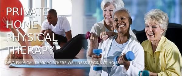 Deva Physical Therapy, Where Wellness Begins At Home