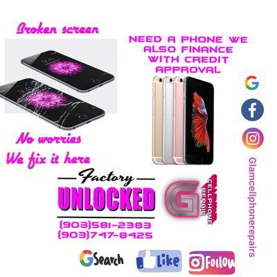 You need a phone we also financed with credit approval. Cellphone repairs & accessories.